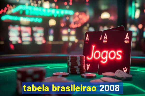 tabela brasileirao 2008